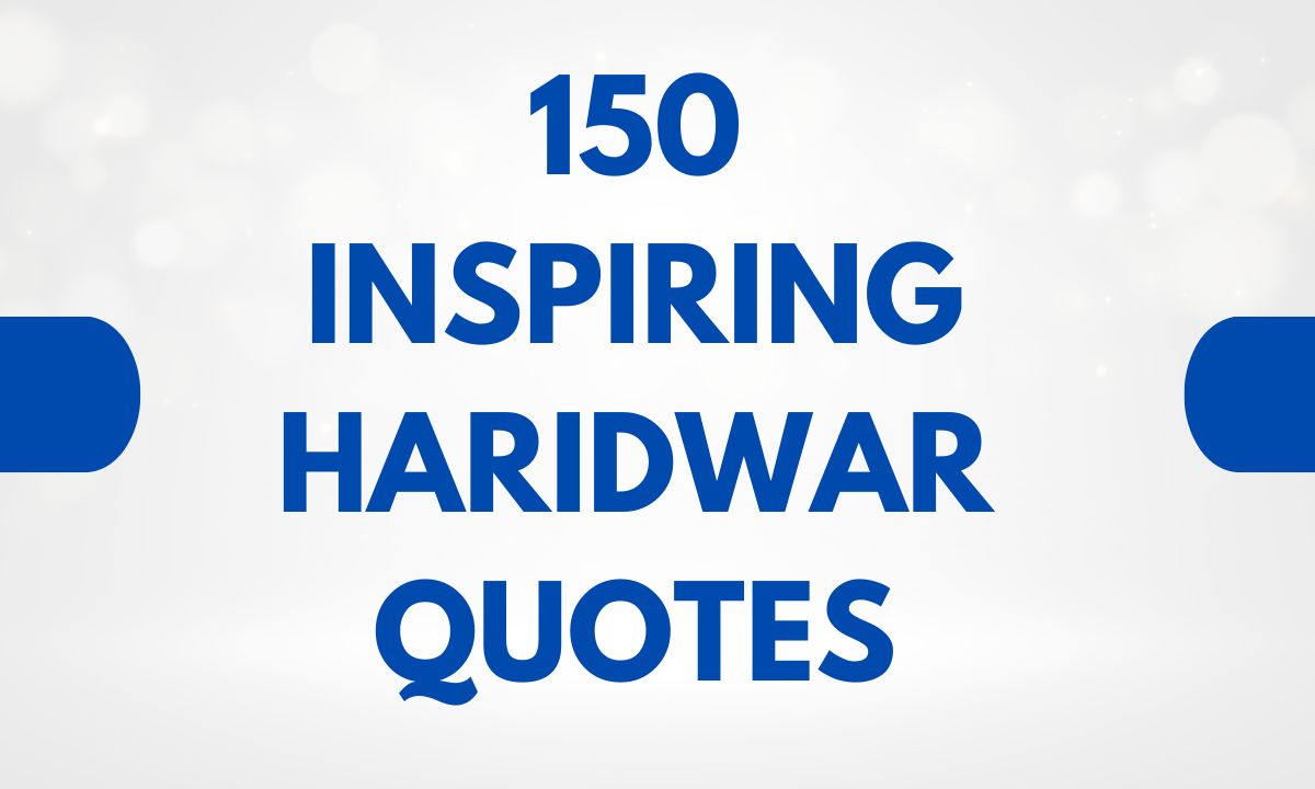 150 Inspiring Haridwar Quotes