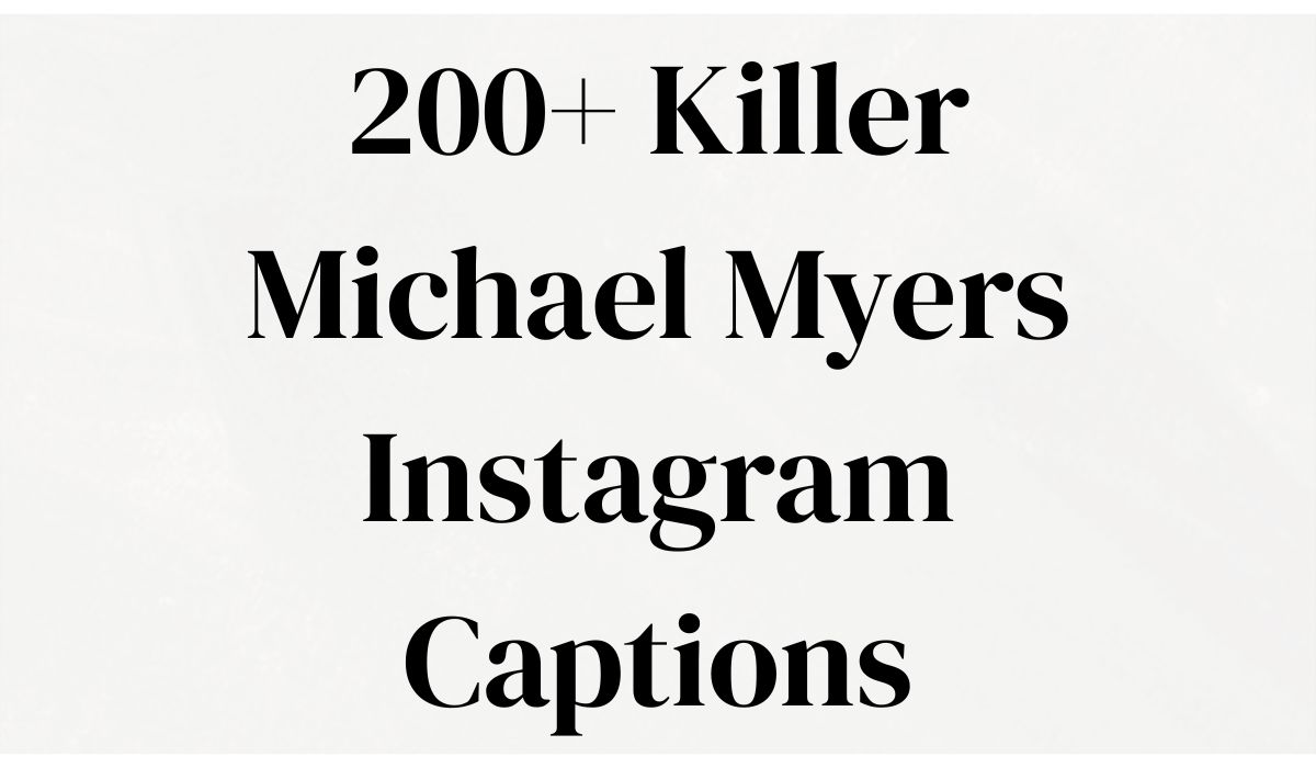 200+ Killer Michael Myers Instagram Captions That’ll Haunt You