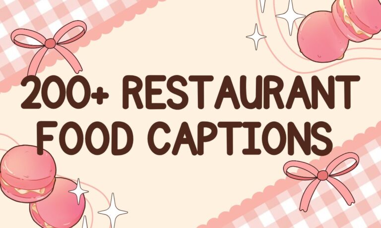 200+ Restaurant Food Captions