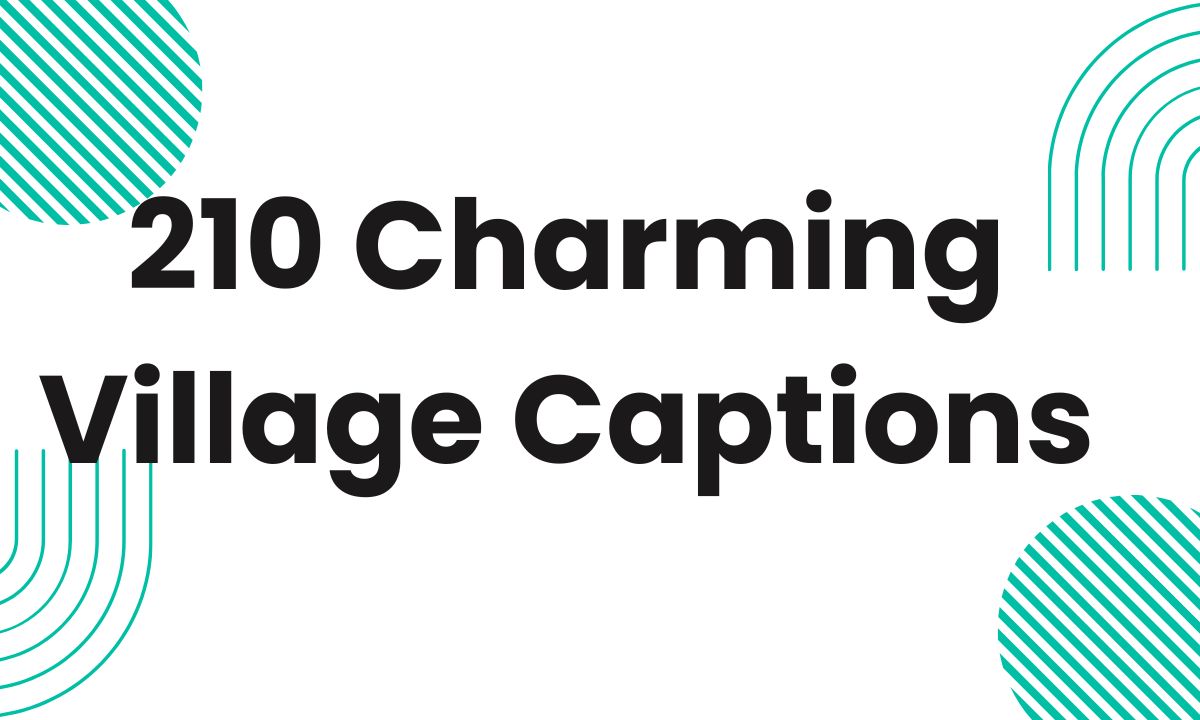 210 Charming Village Captions