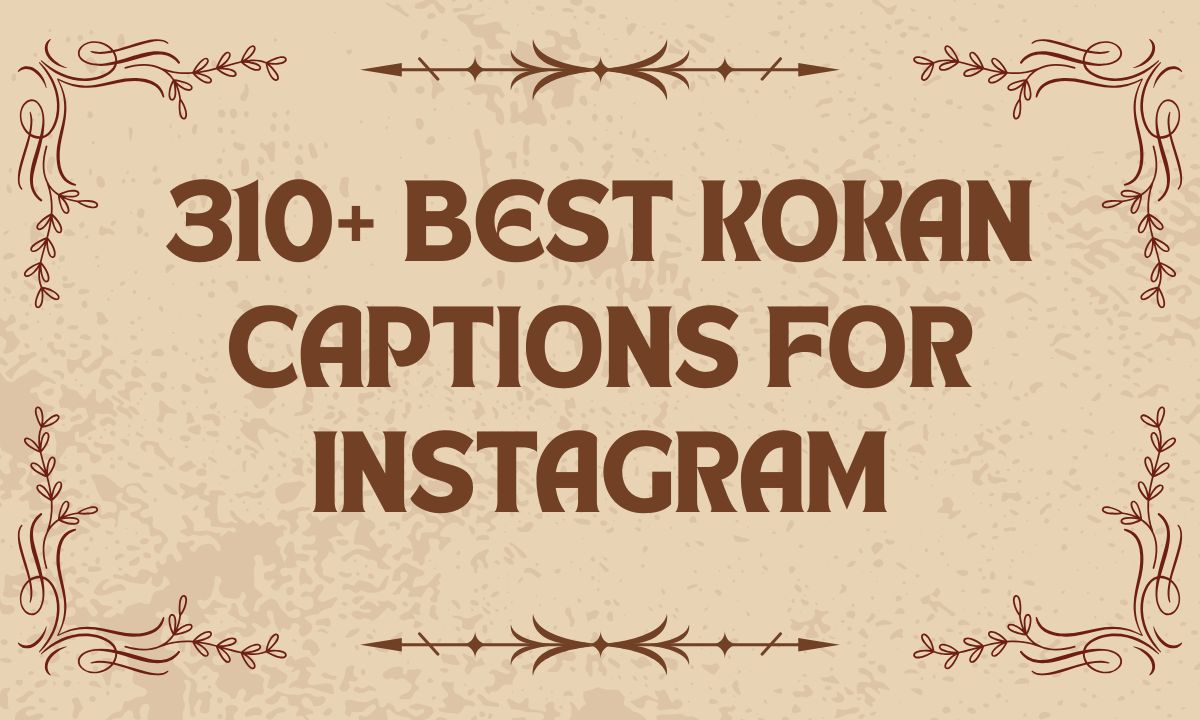 310+ Best Kokan Captions for Instagram
