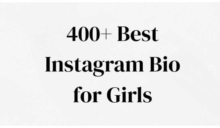 400+ Best Instagram Bio for Girls Style Font That Stand Out!