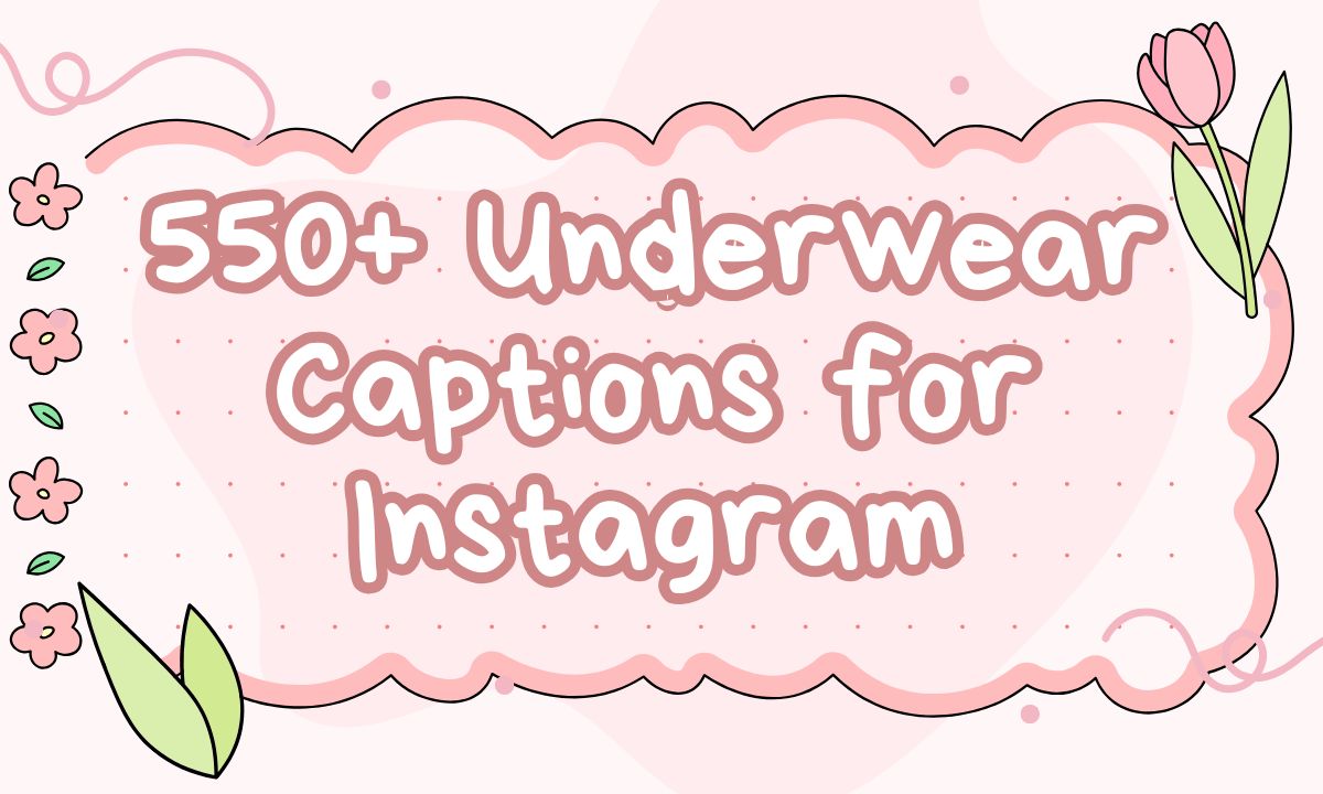 550+ Underwear Captions for Instagram