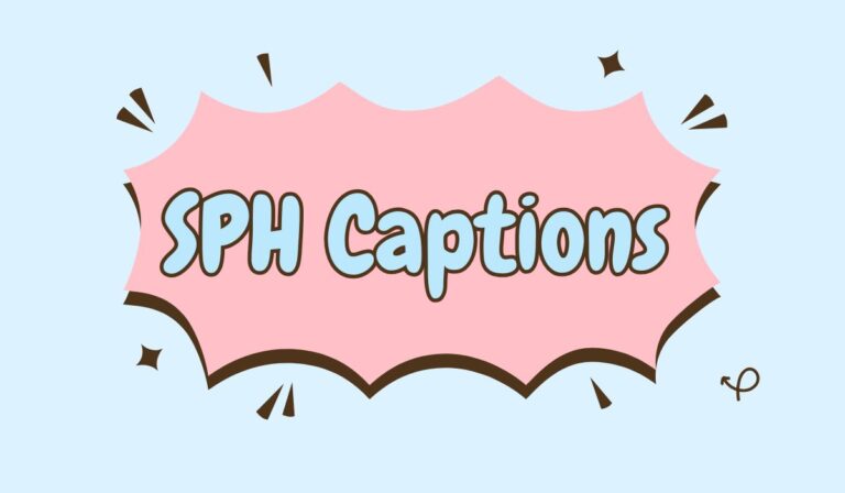 SPH Captions 400+ Fresh, Creative & Unique Ideas 💬✨
