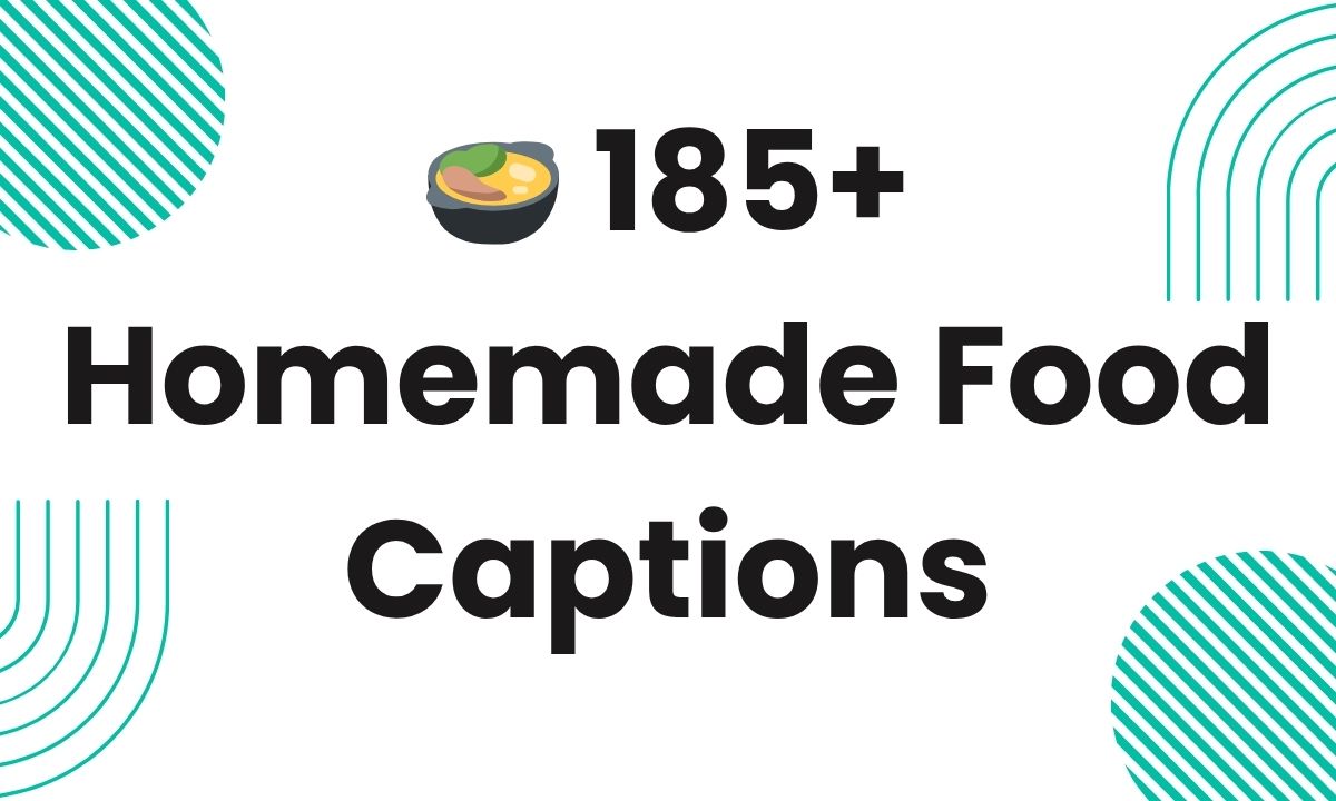 🍲 185+ Homemade Food Captions