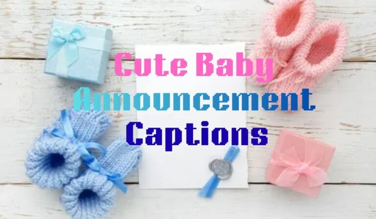550+ Adorable & Heart-Melting Cute Baby Announcement Captions